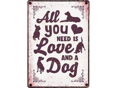 Plenty Gifts Waakbord Blik All You Need Is Love And A Dog 21X15 CM - 0031 Shop